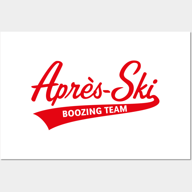 Après-Ski – Boozing Team (Lettering / Apres Ski / Red) Wall Art by MrFaulbaum